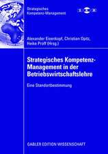 Strategisches Kompetenz-Management in der Betriebswirtschaftslehre: Eine Standortbestimmung