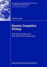 Dynamic Competitive Strategy: Path Characteristics and their Performance Implications