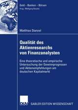 Qualität des Aktienresearch von Finanzanalysten: Eine theoretische und empirische Untersuchung der Gewinnprognosen und Aktienempfehlungen am deutschen Kapitalmarkt