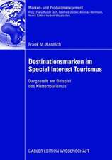 Destinationsmarken im Special Interest Tourismus: Dargestellt am Beispiel des Klettertourismus