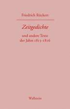 Friedrich Rückerts Werke. Historisch-kritische Ausgabe. Schweinfurter Edition / Zeitgedichte