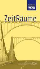 ZeitRäume 2008