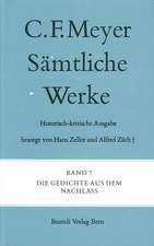 Sämtliche Werke. Historisch-kritische Ausgabe 07. Die Gedichte aus dem Nachlass