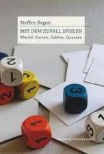 Mit dem Zufall spielen