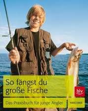 So fängst Du große Fische