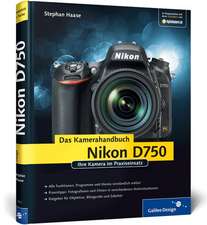 Nikon D750. Das Kamerahandbuch