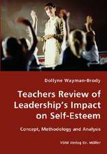 Teachers Review of Leadership's Impact on Self-Esteem