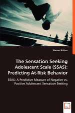 The Sensation Seeking Adolescent Scale (SSAS): Predicting At-Risk Behavior