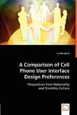 A Comparison of Cell Phone User Interface Design Preferences