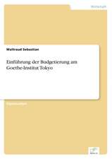 Einfuhrung Der Budgetierung Am Goethe-Institut Tokyo: Pensionszusage Heute Erteilt Und Morgen Nicht Mehr Finanzierbar?