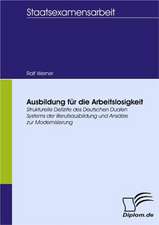 Ausbildung Fur Die Arbeitslosigkeit: A Clash of Principles?