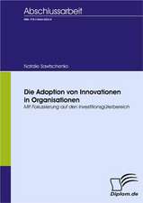 Die Adoption Von Innovationen in Organisationen: A Clash of Principles?