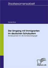 Der Umgang Mit Immigranten Im Deutschen Schulsystem: Spiegelbild Und Antagonist Seiner Zeit