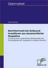 Rechtsformwahl Bei Outbound-Investitionen Aus Steuerrechtlicher Perspektive