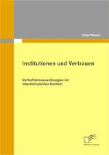 Institutionen Und Vertrauen: Spiegelbild Und Antagonist Seiner Zeit