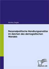 Personalpolitische Handlungsans Tze Im Zeichen Des Demografischen Wandels