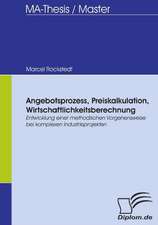 Angebotsprozess, Preiskalkulation, Wirtschaftlichkeitsberechnung