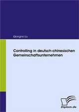 Controlling in Deutsch-Chinesischen Gemeinschaftsunternehmen