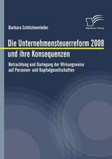 Die Unternehmensteuerreform 2008 Und Ihre Konsequenzen: Eine Herausforderung Fur Die Wirtschaft