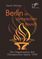 Berlin Im Olympischen Rausch