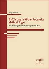 Einf Hrung in Michel Foucaults Methodologie: Politische Konomie - Die Uns Alle Angeht