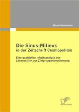 Die Sinus-Milieus in Der Zeitschrift Cosmopolitan: Transparenz Im Konsumentenverhalten Und Einsatzmoglichkeiten in Der Markenfuhrung