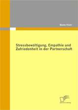 Stressbewaltigung, Empathie Und Zufriedenheit in Der Partnerschaft: Das Efqm-Modell