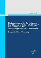 Die Entscheidung Des Europ Ischen Gerichtshofes Schultz-Hoff / Stringer