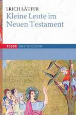 Kleine Leute im Neuen Testament