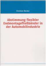 Abstimmung flexibler Endmontagefließbänder in der Automobilindustrie