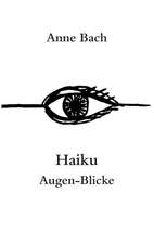 Haiku Augen-Blicke