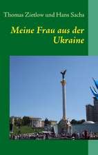 Meine Frau aus der Ukraine