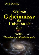 Grosse Geheimnisse des Universums Bd. I , Meine Theorien und Entdeckungen