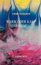 Warm Oder Kalt? Warm!: Wie Man Mit Hilfe Der Besten Kapitalanlage Die Abgeltungssteuer Umgehen Kann