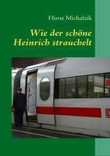 Wie der schöne Heinrich strauchelt