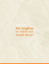 Die Jungfrau Im Werk Von Joseph Beuys: Miteinander-Fureinander E.V