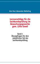 Lernvorschläge für die Sachkundeprüfung im Bewachungsgewerbe gem. §34a GewO