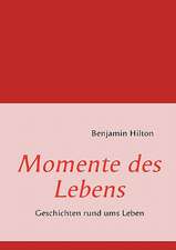 Momente des Lebens