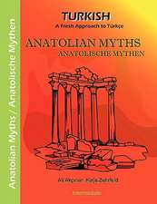 Anatolian Myths - Anatolische Mythen