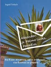 Absender: 3. Palme links, Paradies