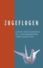 Zugeflogen