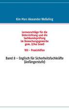 Lernvorschläge für die Sachkundeprüfung im Bewachungsgewerbe gem. §34a GewO VIII - Praxishilfen