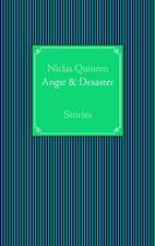 Angst & Desaster