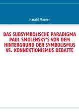 Das Subsymbolische Paradigma Paul Smolensky's VOR Dem Hintergrund Der Symbolismus vs. Konnektionismus Debatte: Schnellkurs Borsenhandel