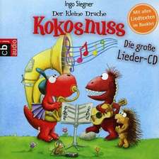 Der kleine Drache Kokosnuss - Die große Lieder-CD