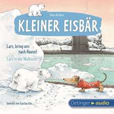 Kleiner Eisbär. Lars, bring uns nach Hause! / Lars in der Walbucht