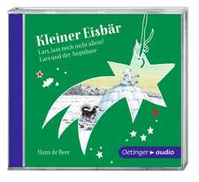 Kleiner Eisbär. Lars, lass mich nicht allein/Lars und der Angsthase (SA) (CD)