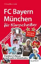 FC Bayern München für Klugscheißer