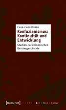 Konfuzianismus: Kontinuität und Entwicklung