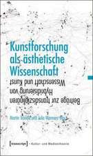 Kunstforschung als ästhetische Wissenschaft